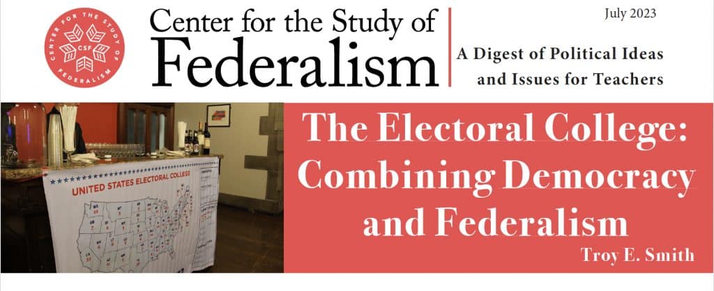The Electoral College: Combining Democracy and Federalism