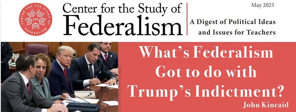 What's Federalism Got to do with Trump's Indictment?